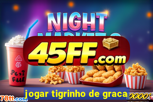 jogar tigrinho de graca
